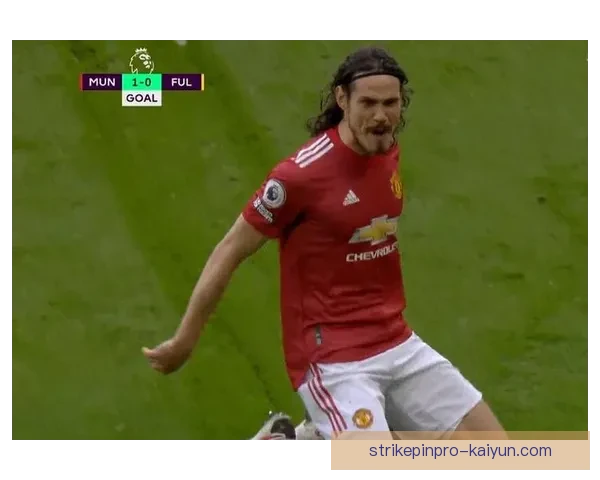 卡瓦尼技术特点与状态分析：持续保持高效进攻水平